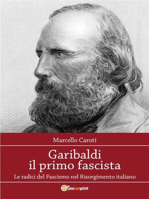 cover image of Garibaldi il primo fascista